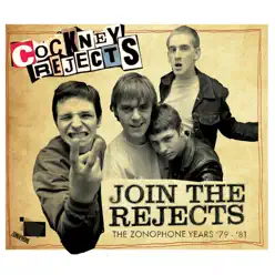 Join the Rejects: The Zonophone Years '79-'81 - Cockney Rejects