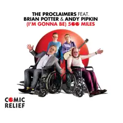 I'm Gonna Be (500 miles) [feat. Brian Potter & Andy Pipkin) - Single - The Proclaimers