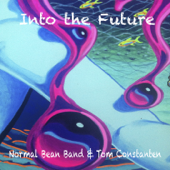 Into the Future - Normal Bean Band & Tom Constanten