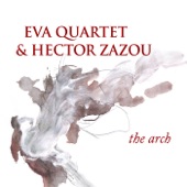 Eva Quartet - The Arch (feat. Laurie Anderson)
