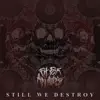 Still We Destroy - Single album lyrics, reviews, download