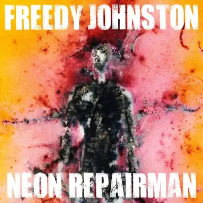 Neon Repairman - Freedy Johnston
