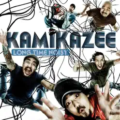 Long Time Noisy - Kamikazee Long Time Noisy - Kamikazee