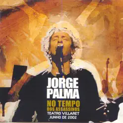 No Tempo Dos Assassinos - Jorge Palma