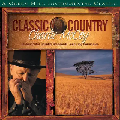 Classic Country: Charlie McCoy - Charlie McCoy