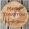 Lovers Come and Go - Maybe Tomorrow lyrics