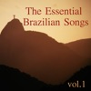 The Essential Brazilian Songs, Vol. 1 (feat. Various Artists & Various Artists)