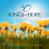 30 Songs of Hope - 30 Instrumental Songs of Hope and Inspiration