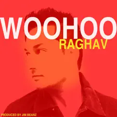 Woohoo - Single by Raghav album reviews, ratings, credits