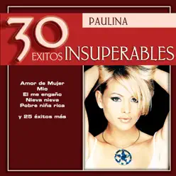 30 Éxitos Insuperables - Paulina Rubio