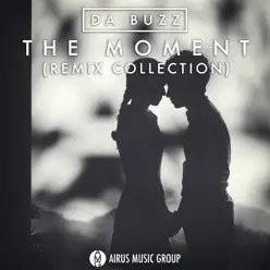 The Moment (Remix Collection) - Da Buzz