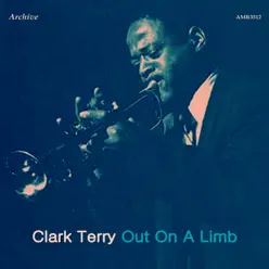 Out on a Limb - Clark Terry Out on a Limb - Clark Terry