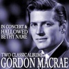 Gordon Macrae in Concert / Hallowed Be Thy Name