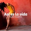 Así Es la Vida