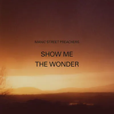 Show Me the Wonder - Single - Manic Street Preachers
