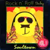 Rock n' Roll Baby: Soultown, Vol. 1 album lyrics, reviews, download