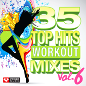 35 Top Hits, Vol. 6 - Workout Mixes - Power Music Workout