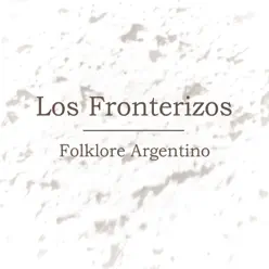 Folklore Argentino - Los Fronterizos