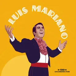 100 chansons d'or - Luis Mariano