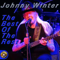 The Best of the Rest - Johnny Winter