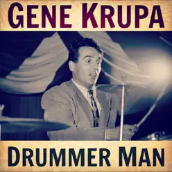 Drummer Man (feat. Anita O'Day & Roy Eldridge) - Gene Krupa Drummer Man (feat. Anita O'Day & Roy Eldridge) - Gene Krupa