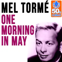 One Morning in May (Remastered) - Single - Mel Tormé One Morning in May (Remastered) - Single - Mel Tormé