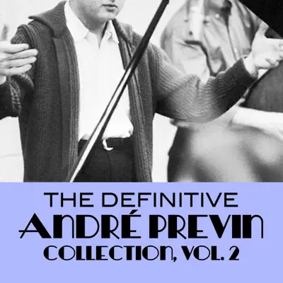 The Definitive André Previn Collection, Vol. 2 - André Previn