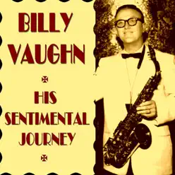His Sentimental Journey - Billy Vaughn