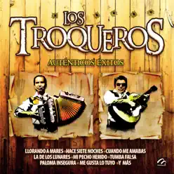 Los Troqueros (Autenticos Exitos) - Los Troqueros Los Troqueros (Autenticos Exitos) - Los Troqueros