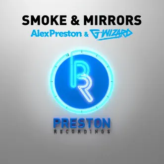 Smoke & Mirrors by Alex Preston & G-Wizard song reviws