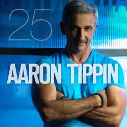 Aaron Tippin 25 - Aaron Tippin