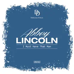 I Must Have That Man - Abbey Lincoln
