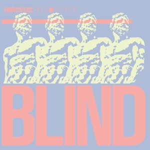 Hercules & Love Affair - Blind (Radio Edit) - 排舞 音乐