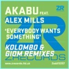 Everybody Wants Something feat. Alex Mills (Kolombo & Giom Remixes) - Single
