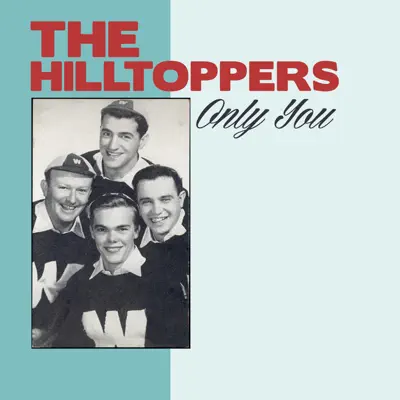 Only You - Single - The Hilltoppers