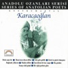 Anadolu Ozanları Serisi (Karacaoğlan), 2003