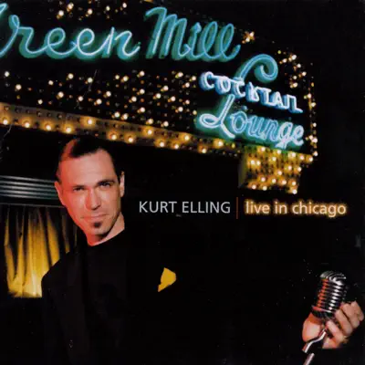 Live in Chicago - Kurt Elling Live in Chicago - Kurt Elling