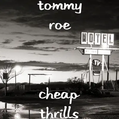 Cheap Thrills - Single - Tommy Roe