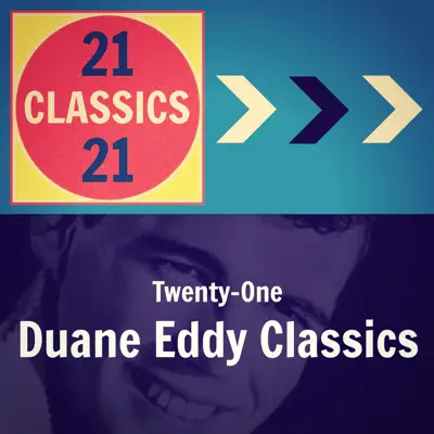 Twenty-One Duane Eddy Classics - Duane Eddy