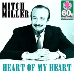 Heart of My Heart (Remastered) - Single - Mitch Miller Heart of My Heart (Remastered) - Single - Mitch Miller