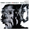 Black Radio - Robert Glasper