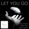 Let You Go (feat. Julian Lennon) - The Dave Harris Project Feat. Julian Lennon lyrics