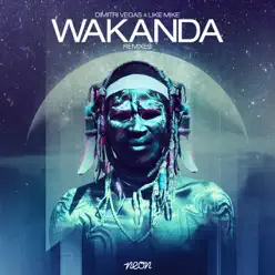 Wakanda (Remixes) - Single - Dimitri Vegas & Like Mike