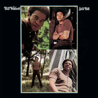 Still Bill - Bill Withers Still Bill - Bill Withers