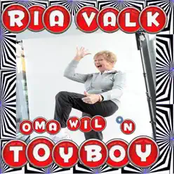 Oma Wil 'n Toy Boy - Single - Ria Valk Oma Wil 'n Toy Boy - Single - Ria Valk