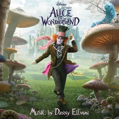 Alice In Wonderland (Soundtrack from the Motion Picture) - Danny Elfman Alice In Wonderland (Soundtrack from the Motion Picture) - Danny Elfman