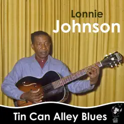 Tin Can Alley Blues - Lonnie Johnson