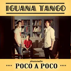 Poco a Poco - Single - Iguana Tango