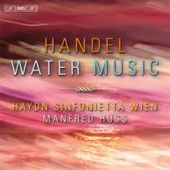 Handel: Water Music by Manfred Huss & Vienna Haydn Sinfonietta album reviews, ratings, credits