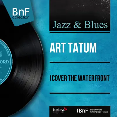 I Cover the Waterfront (Stereo Version) - Art Tatum